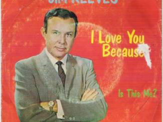 JIM REEVES: "I love you because"